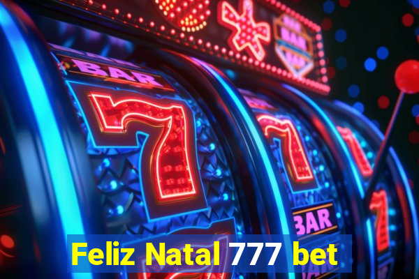 Feliz Natal 777 bet